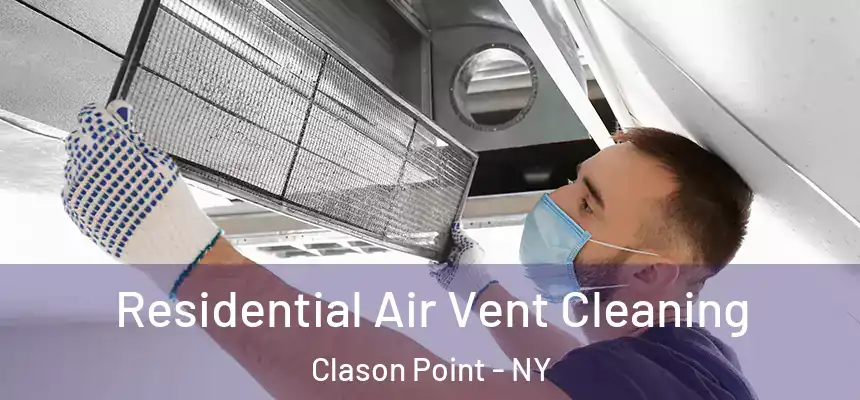 Residential Air Vent Cleaning Clason Point - NY