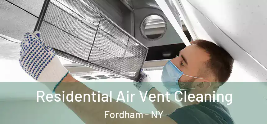  Residential Air Vent Cleaning Fordham - NY