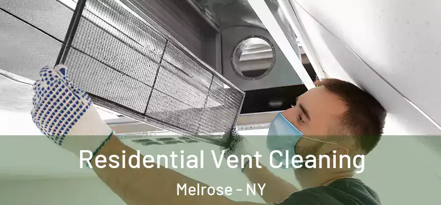 Residential Vent Cleaning Melrose - NY