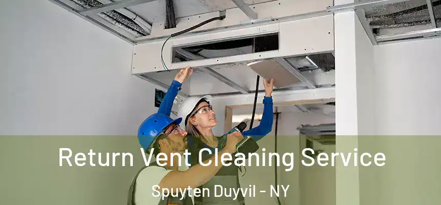  Return Vent Cleaning Service Spuyten Duyvil - NY