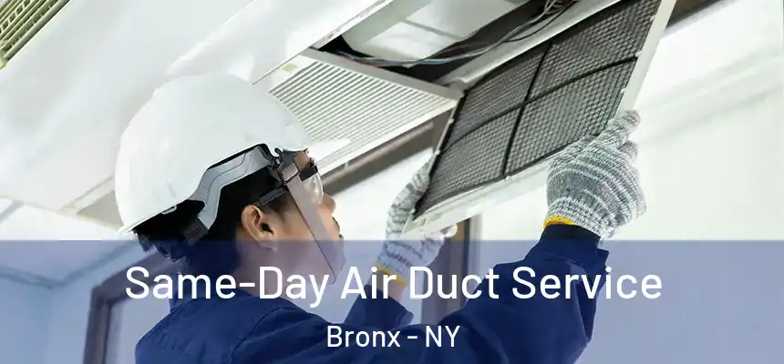  Same-Day Air Duct Service Bronx - NY
