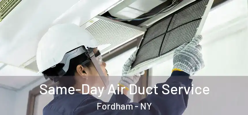 Same-Day Air Duct Service Fordham - NY