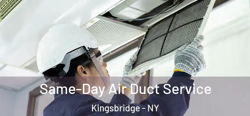 Same-Day Air Duct Service Kingsbridge - NY