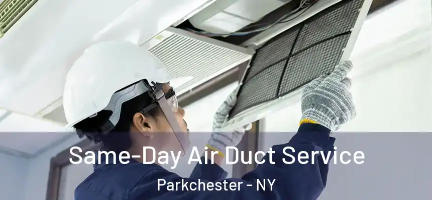 Same-Day Air Duct Service Parkchester - NY