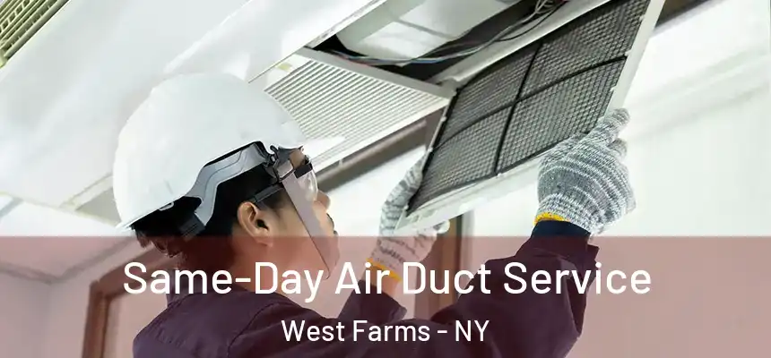 Same-Day Air Duct Service West Farms - NY