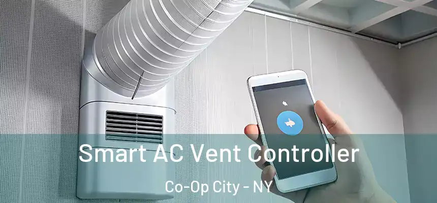  Smart AC Vent Controller Co-Op City - NY