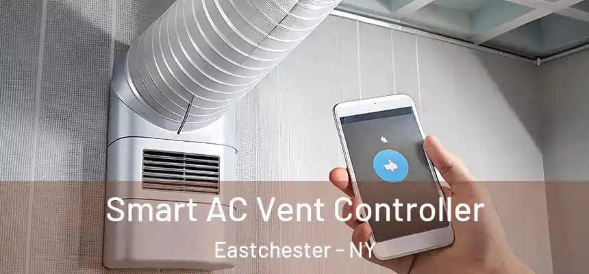 Smart AC Vent Controller Eastchester - NY