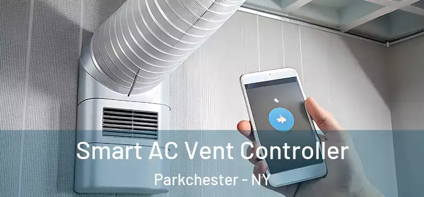 Smart AC Vent Controller Parkchester - NY
