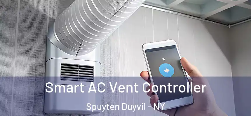 Smart AC Vent Controller Spuyten Duyvil - NY