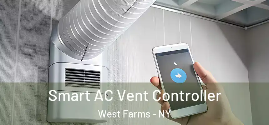 Smart AC Vent Controller West Farms - NY