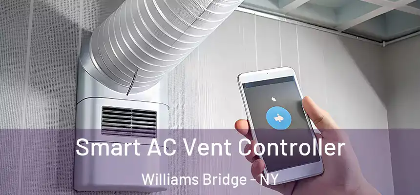 Smart AC Vent Controller Williams Bridge - NY