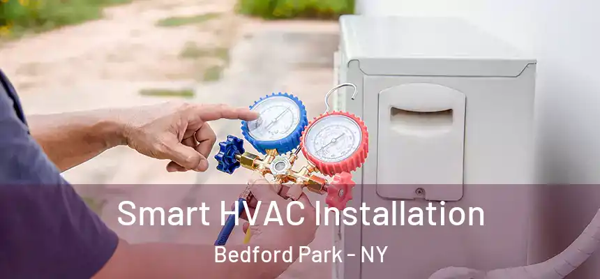 Smart HVAC Installation Bedford Park - NY