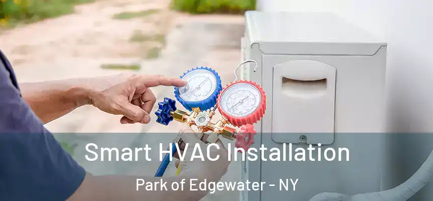 Smart HVAC Installation Park of Edgewater - NY