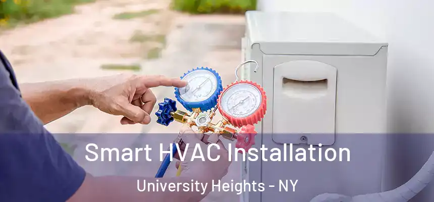 Smart HVAC Installation University Heights - NY