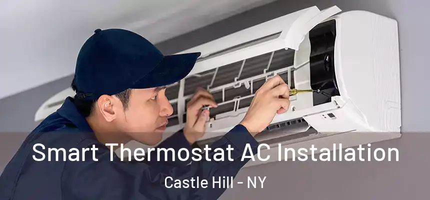 Smart Thermostat AC Installation Castle Hill - NY