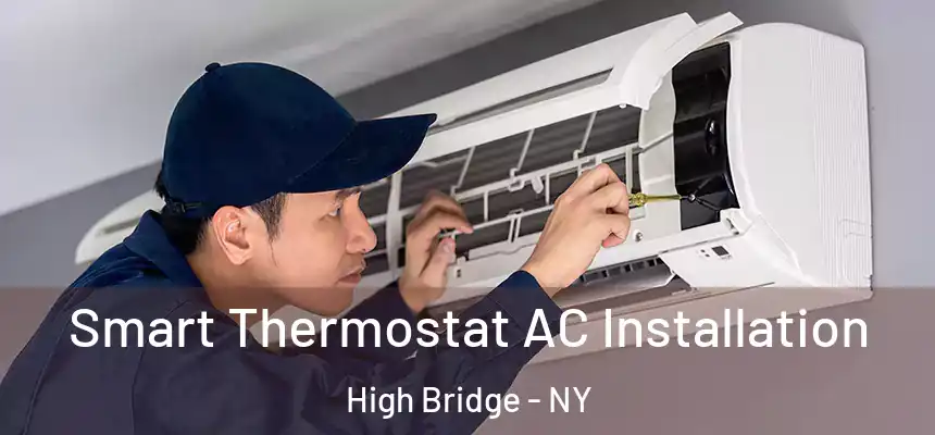 Smart Thermostat AC Installation High Bridge - NY