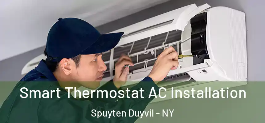  Smart Thermostat AC Installation Spuyten Duyvil - NY