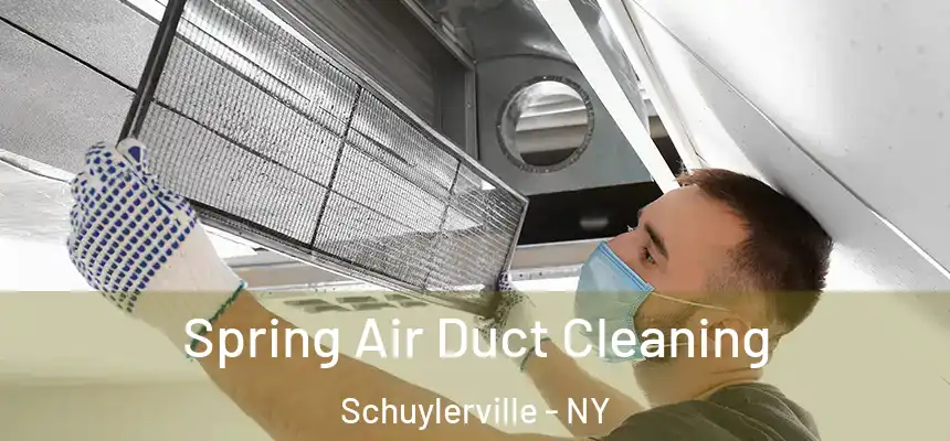 Spring Air Duct Cleaning Schuylerville - NY