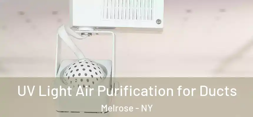 UV Light Air Purification for Ducts Melrose - NY