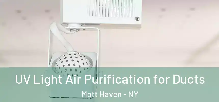 UV Light Air Purification for Ducts Mott Haven - NY