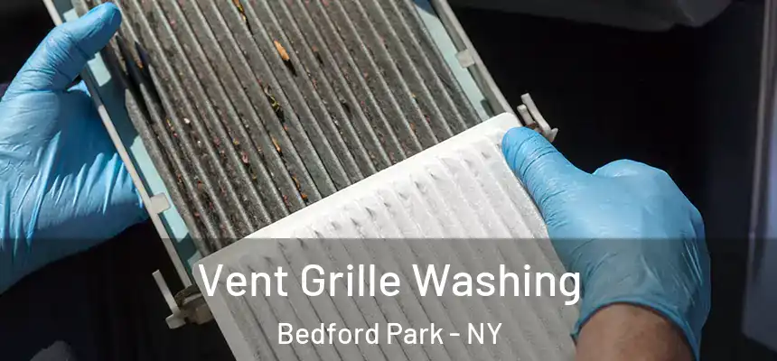Vent Grille Washing Bedford Park - NY