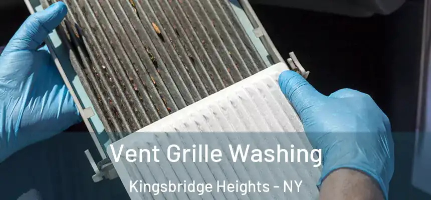  Vent Grille Washing Kingsbridge Heights - NY