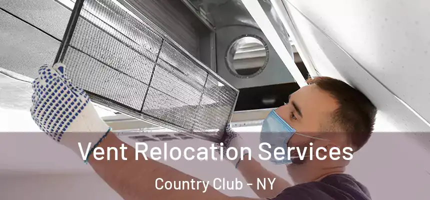  Vent Relocation Services Country Club - NY