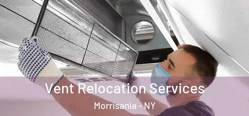 Vent Relocation Services Morrisania - NY