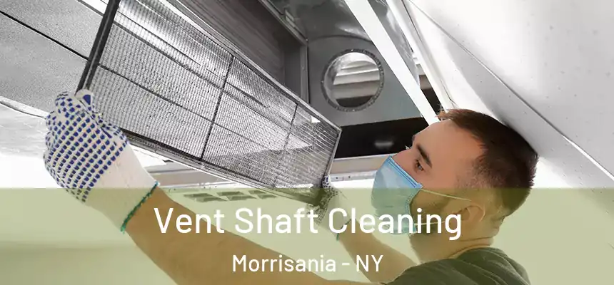 Vent Shaft Cleaning Morrisania - NY