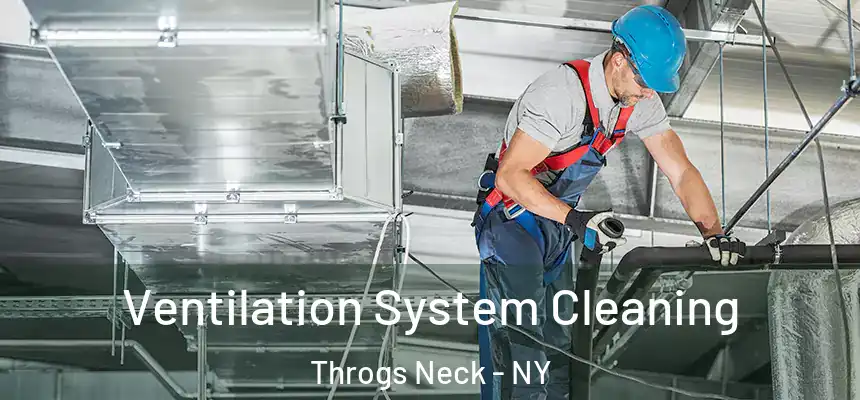 Ventilation System Cleaning Throgs Neck - NY