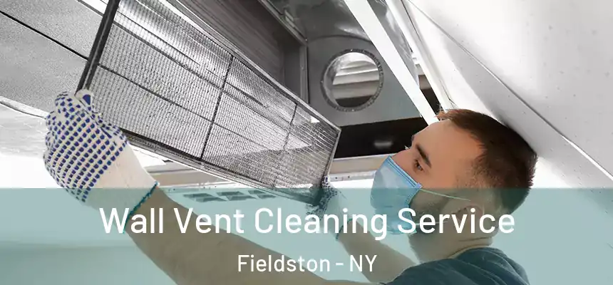  Wall Vent Cleaning Service Fieldston - NY