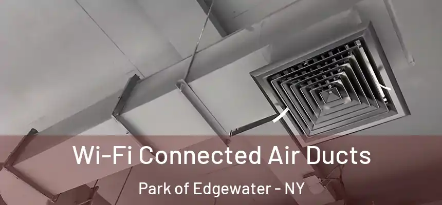 Wi-Fi Connected Air Ducts Park of Edgewater - NY